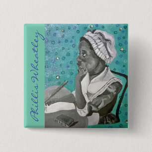 Phillis Wheatley 2 Inch Square Button