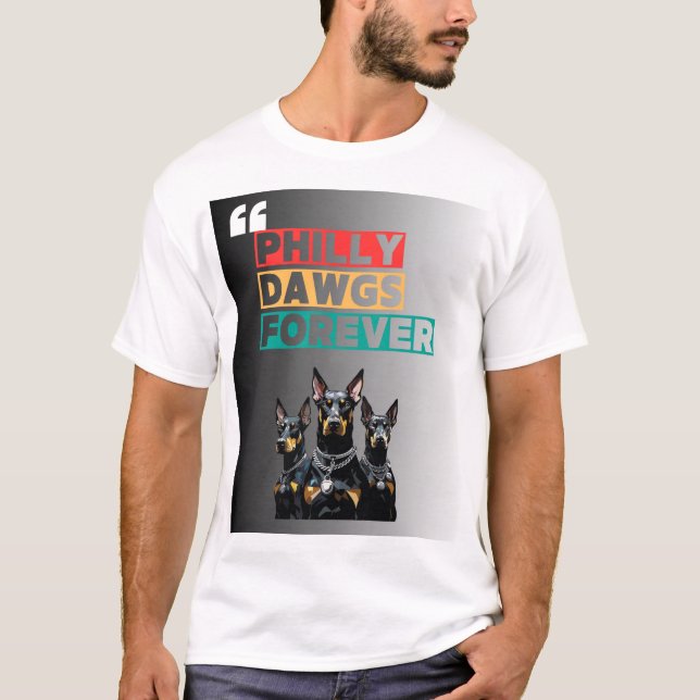 PHILLY DAWGS FOREVER T-Shirt – Street Style (Devant)