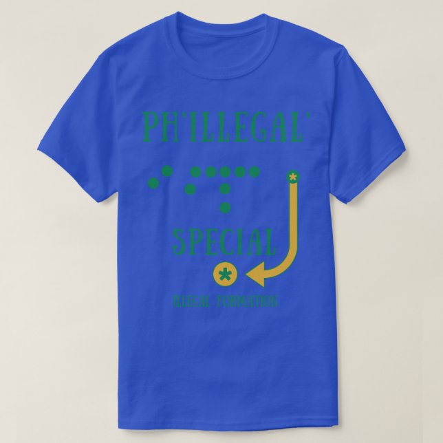 Philly Special Phillegal - Illegal Formation Funny T-Shirt (Design Front)