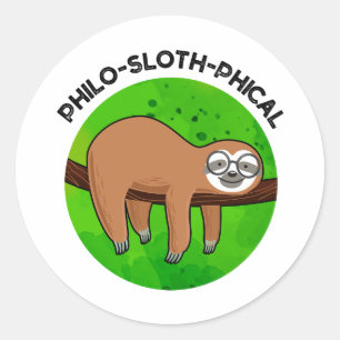 Philo-sloth-phical Funny Animal Sloth Pun  Classic Round Sticker