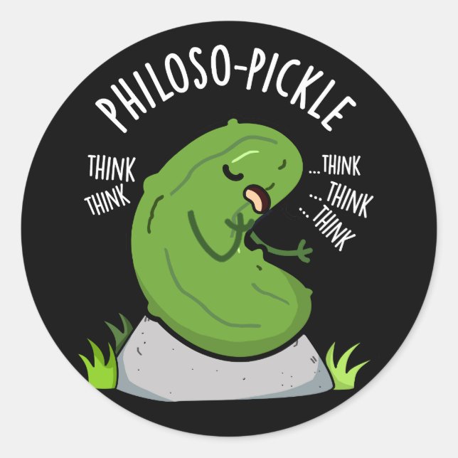 Philoso-pickle Funny Pickle Pun Dark BG Classic Round Sticker (Front)