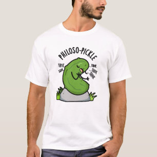 Philoso-pickle Funny Pickle Pun  T-Shirt