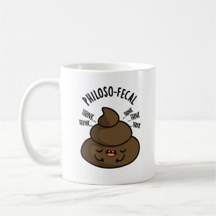 Philosop-fecal Funny Poop Pun Coffee Mug