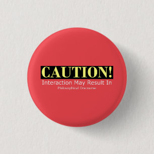 Philosopher Alert! Badge Funny Philosophy 1 Inch Round Button
