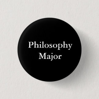 Philosophy Major 1 Inch Round Button