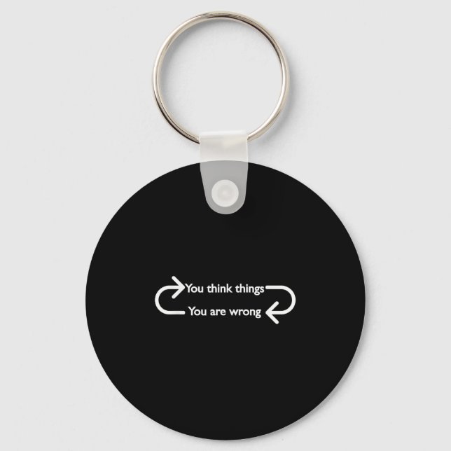 Philosophy, Quote, Funny, Intellectual, Philosophe Keychain (Front)