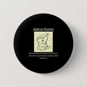 Philosophy Quotes Aldous Huxley Quote , Mens Uni-a 2 Inch Round Button