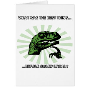 Philosoraptor a coupé en tranches le pain
