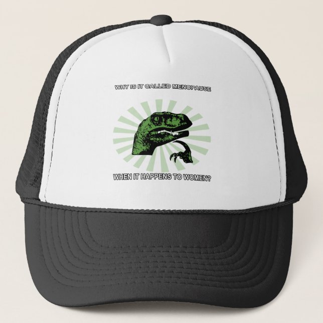 Philosoraptor Menopause Trucker Hat (Front)