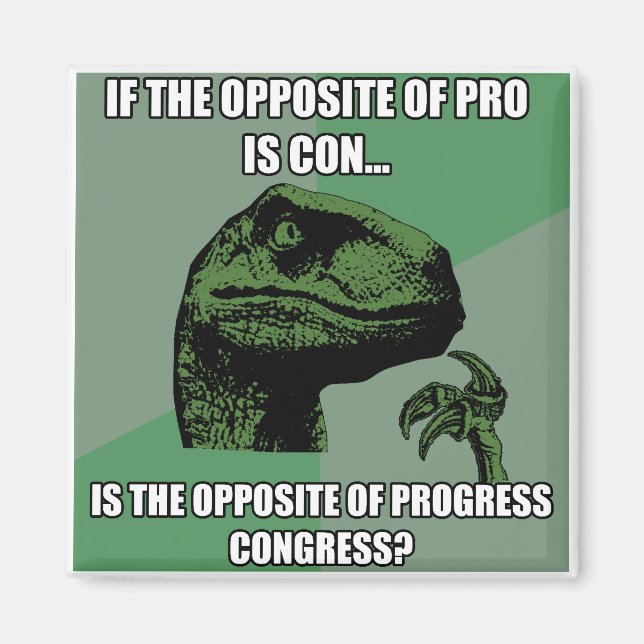 Philosoraptor Progress Vs Congress Magnet (Front)