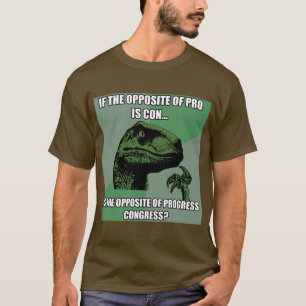 Philosoraptor Progress Vs Congress T-Shirt