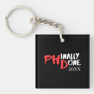 Phinally done - Black PHD Graduation Quote Design Keychain