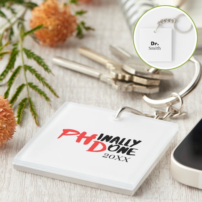 Phinally done Dr.Name Funny PHD Graduation Design Keychain (Creator Uploaded)