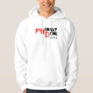 Phinally done - Funny PHD Graduation Quote Design Hoodie