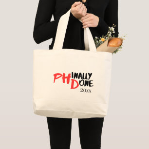 Phinally done - Funny PHD Graduation Quote Design Large Tote Bag