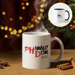 Phinally done - Funny PHD Graduation Quote Design Mug