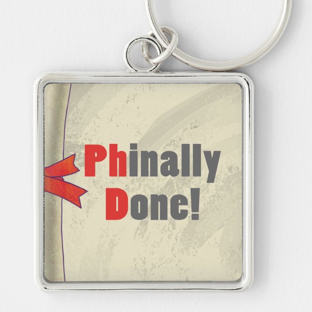 Phinally Done Keychain (Front)