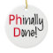 Phinally Done,  PhD graduate, graduation gift