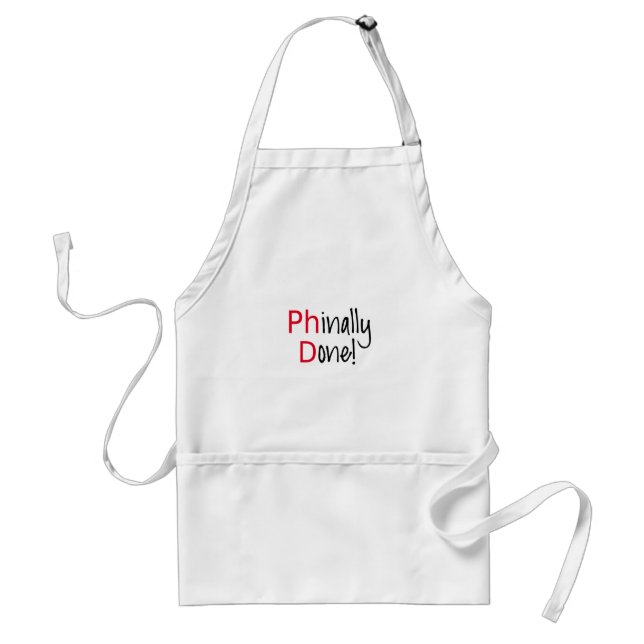 Phinally Done,  PhD graduate, graduation gift Standard Apron (Front)