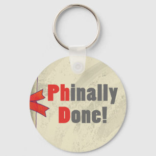 Phinally Done Scroll Keychain