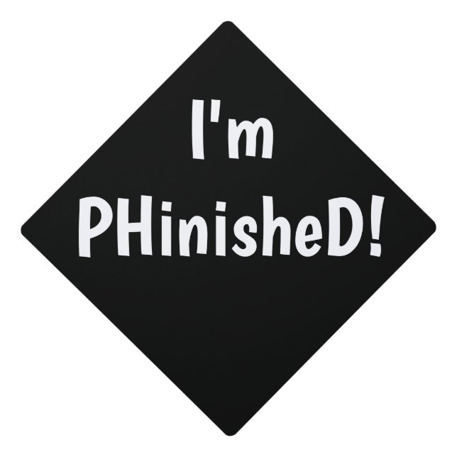 PHinisheD Graduation Cap Topper (Front)