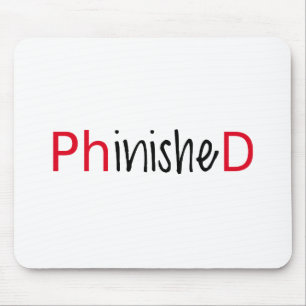 Phinished, word art, text design for PhD graduates Mouse Pad