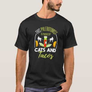 Phlebotomis Cat Tacos Phlebotomy T-Shirt
