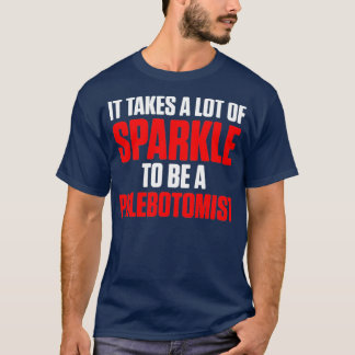 Phlebotomist A Lot Phlebotomy Technician Gifts T-Shirt