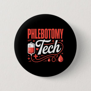 Phlebotomist Blood Draw Tech Phlebotomy 2 Inch Round Button