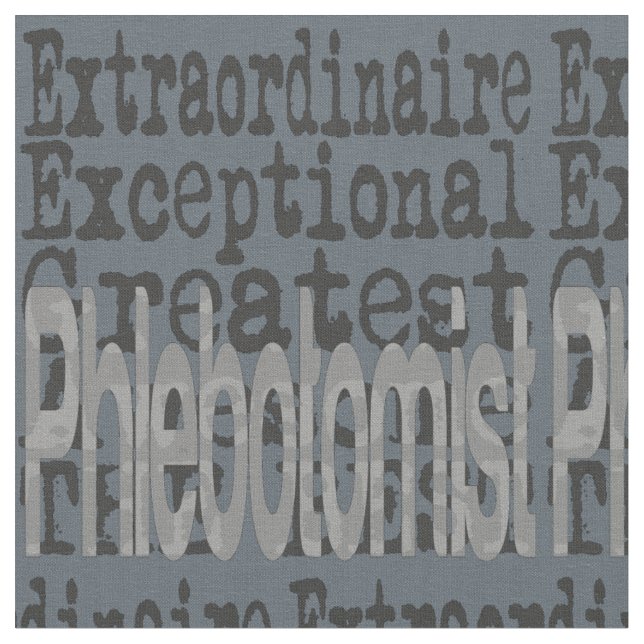 Phlebotomist Extraordinaire Fabric (Close Up)