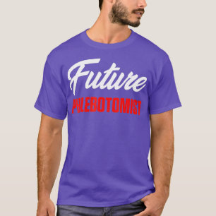Phlebotomist Future Phlebotomy Technician Gifts T-Shirt