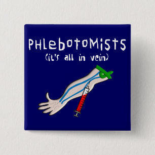 Phlebotomist Gifts "It's all in vein" 2 Inch Square Button