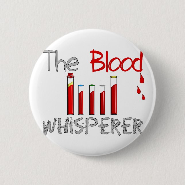 Phlebotomist Gifts "The Blood Whisperer" 2 Inch Round Button (Front)
