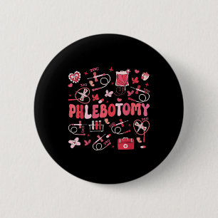 Phlebotomist Heart Phlebotomy Nurse Tech Gift Vale 2 Inch Round Button