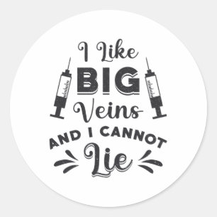 Phlebotomist I Like Big Veins Phlebotomy Gift Classic Round Sticker
