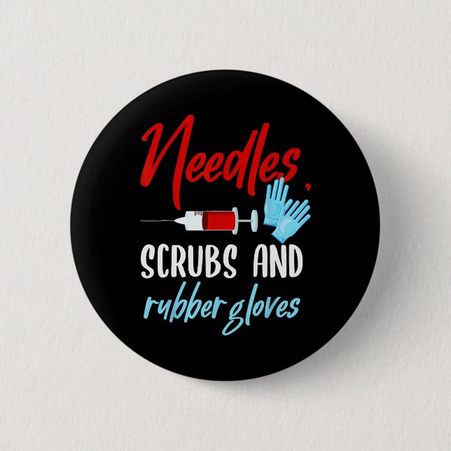 Phlebotomist Needles Scrubs Gloves Phlebotomy Tech 2 Inch Round Button (Front)