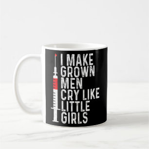 Phlebotomist Nurse Make Grown Man Cry Phlebotomy  Coffee Mug