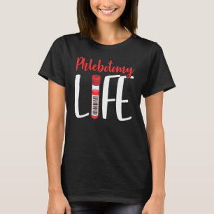 Phlebotomist Phlebotomy Life Nurse Technician Veni T-Shirt