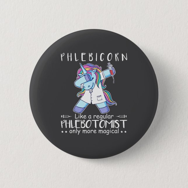 Phlebotomist Phlebotomy Quote  2 Inch Round Button (Front)