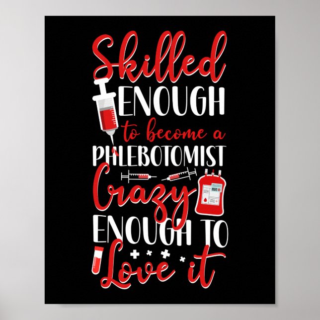 Phlebotomist Phlebotomy Skilled Enough To Become A Poster (Front)