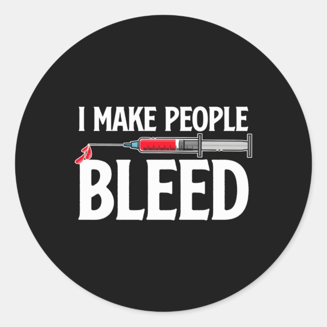 Phlebotomist Phlebotomy Tech Phlebotomy Classic Round Sticker (Front)