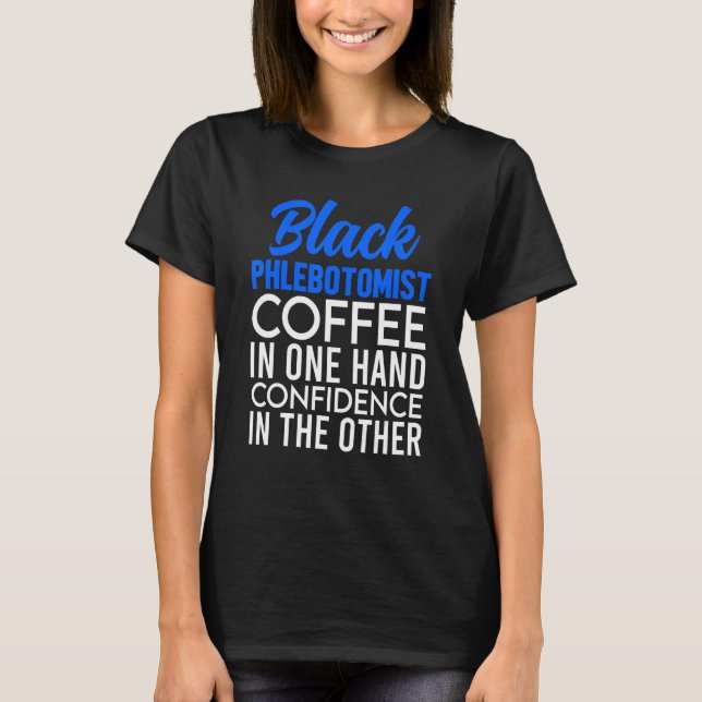 Phlebotomist Phlebotomy Technician  11 T-Shirt (Front)