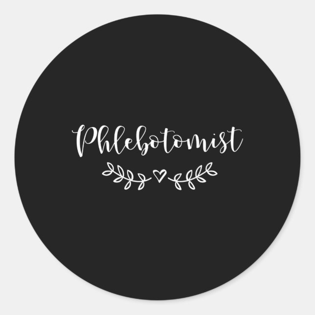 Phlebotomist Phlebotomy Technician Classic Round Sticker (Front)