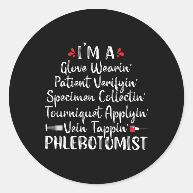Phlebotomist Phlebotomy Technician Funny Nurse Cli Classic Round Sticker (Front)