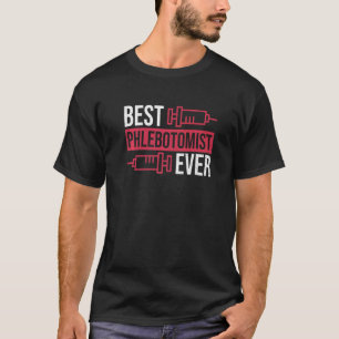 Phlebotomist Quote For A Phlebotomy Technician Nur T-Shirt