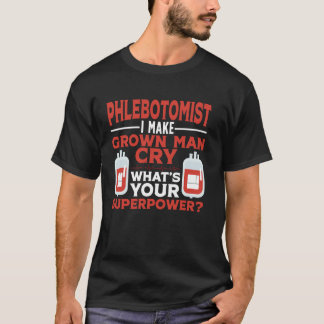 Phlebotomist Tech Technician Phlebotomist I Make G T-Shirt