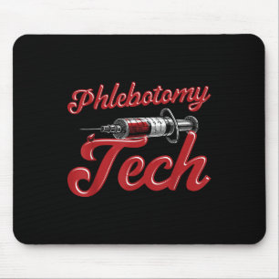 Phlebotomist Tech Technician Phlebotomy Tech  Mouse Pad