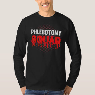 Phlebotomist Technician Lpn Rn Nurse Phlebotomy Sq T-Shirt