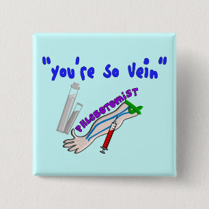 Phlebotomist "You're So Vein" Funny Gifts 2 Inch Square Button