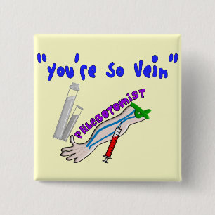 Phlebotomist "You're So Vein" Funny Gifts 2 Inch Square Button